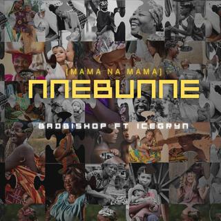 Nnebunne(mama na mama)