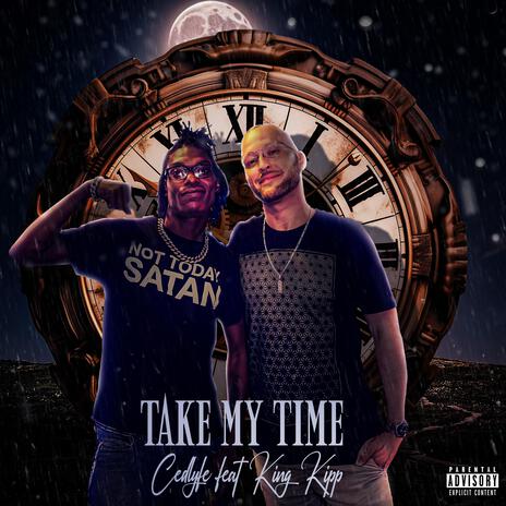 Take My Time (feat King Kipp) | Boomplay Music