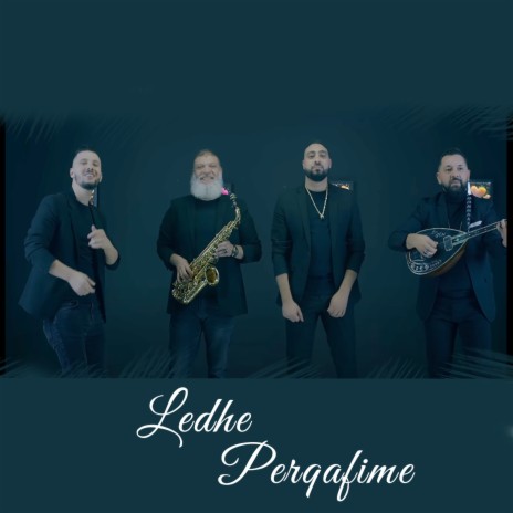 Ledhe Perqafime ft. Florian Tufallari, Adi Sybardhi & Liri Ketit