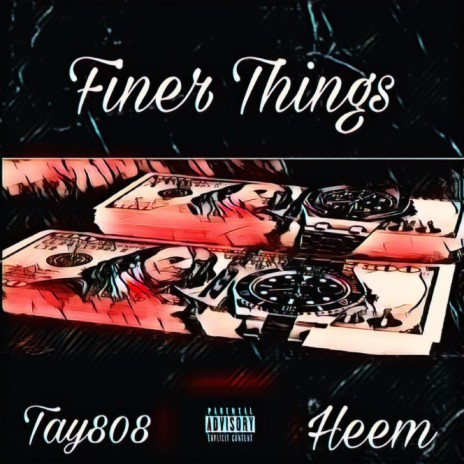 Finer Things ft. Heem | Boomplay Music