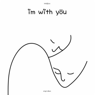 im with you (혜화동 소년 다이어리 Vol.76)