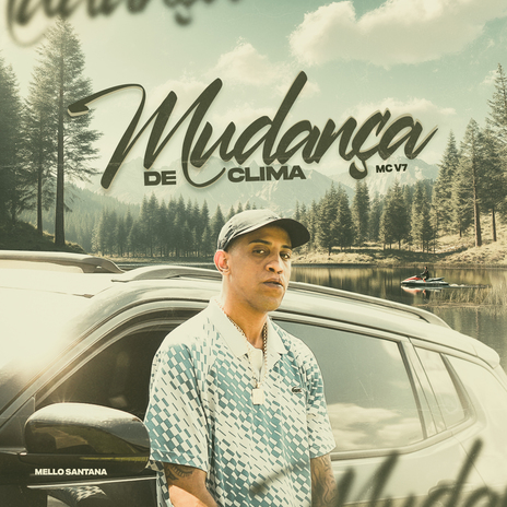 Mudança de Clima ft. Mello Santana | Boomplay Music