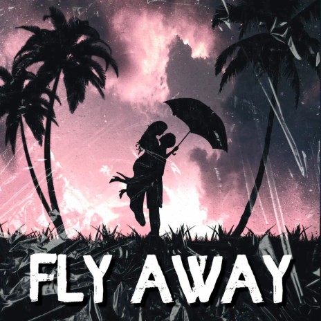 Fly Away ft. Lily Caro