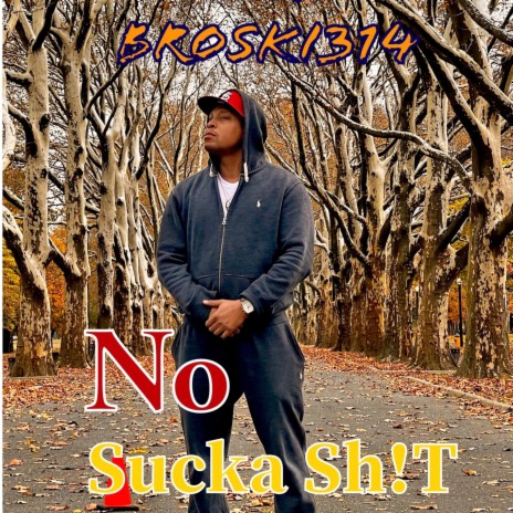 No Sucka Sh!T | Boomplay Music
