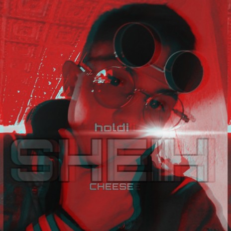 Sheih ft. CHEESE | Boomplay Music