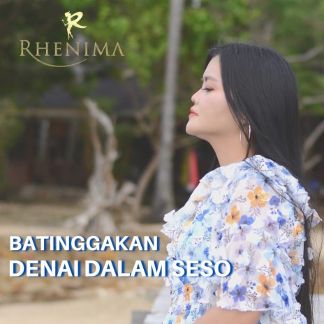 Batinggakan Denai Dalam Seso | Boomplay Music