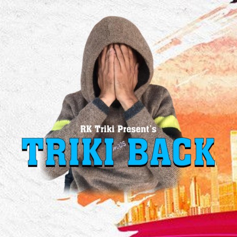 TRIKI BACK ft. RK TRIKI | Boomplay Music