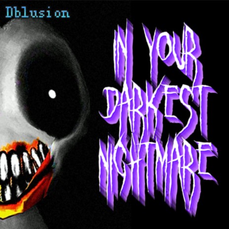 In Your Darkest Nightmare | Boomplay Music