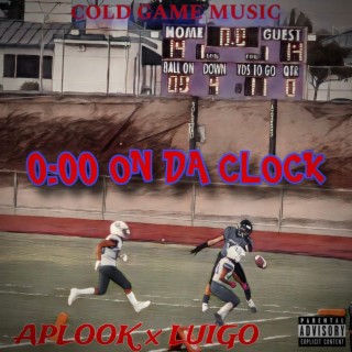 0:00 On Da Clock