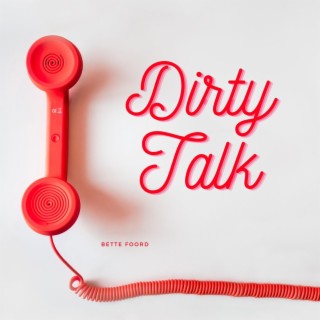 Dirty Talk