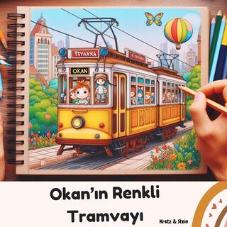 Okan’ın Renkli Tramvayı