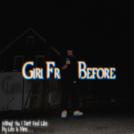 Girl From Before | Boomplay Music