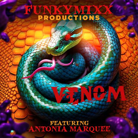 VENOM ft. Antonia Marquee | Boomplay Music