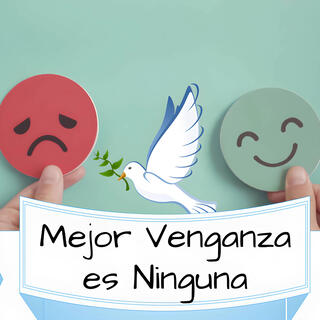 Mejor Venganza Es Ninguna