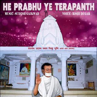 He Prabhu Ye Terapanth