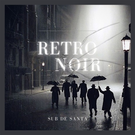 Retro Noir | Boomplay Music