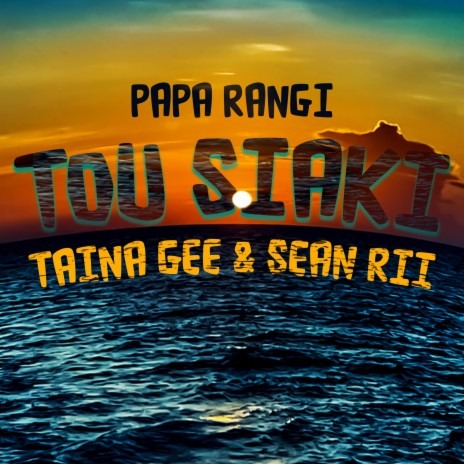 Tou Siaki ft. Taina Gee & Sean Rii