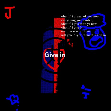 Give in | Boomplay Music