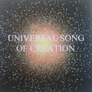 Universal Song of Creation