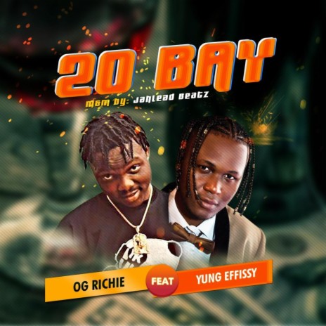 20 Bay ft. Yung Effissy | Boomplay Music