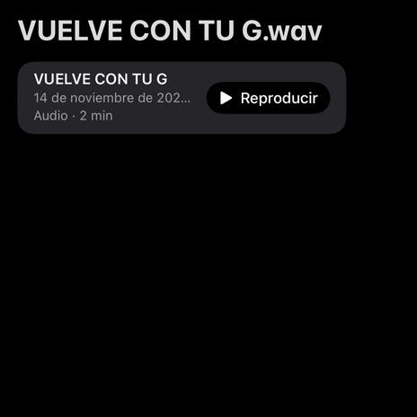 Vuelve con tu G | Boomplay Music