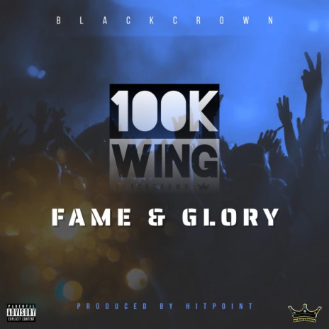 Fame & Glory ft. 100K-Wing | Boomplay Music