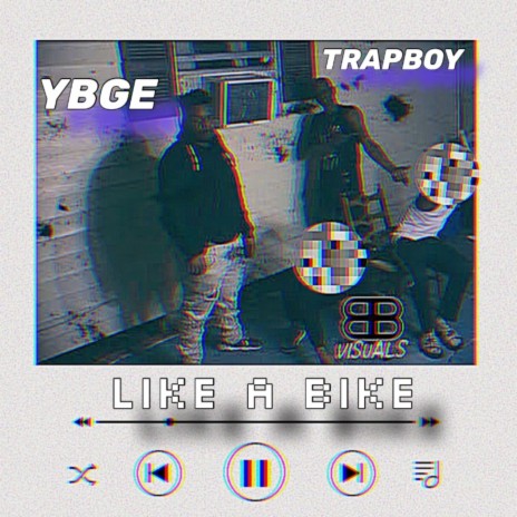 Like A Bike ft. TRAPBOY