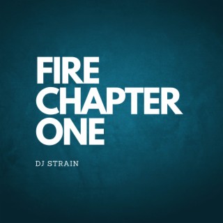 Fire Chapter One
