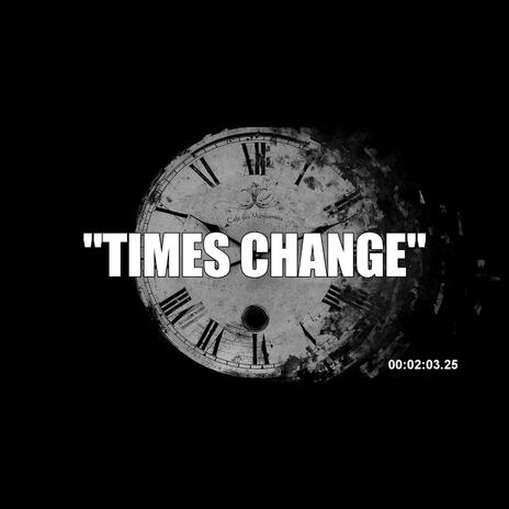 Times change ft. 62.zii | Boomplay Music