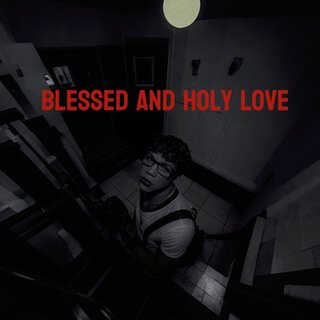 BLESSED AND HOLY LOVE