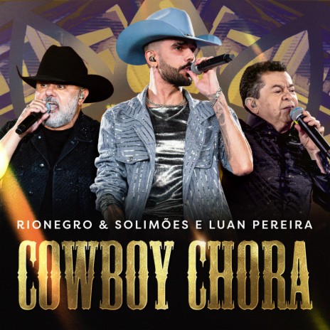 Cowboy Chora (Ao Vivo) ft. Luan Pereira | Boomplay Music