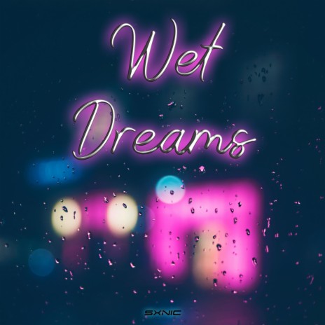 Wet Dreams | Boomplay Music