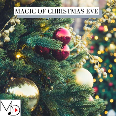 Magic Of Christmas Eve | Boomplay Music