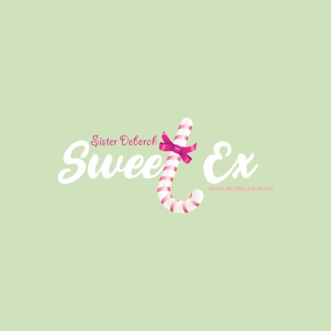 Sweet Ex | Boomplay Music