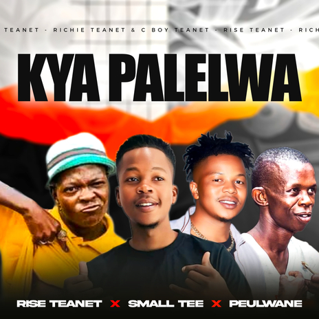 Kya Palelwa ft. Small Tee & Peulwane | Boomplay Music