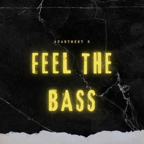 Feel The Bass