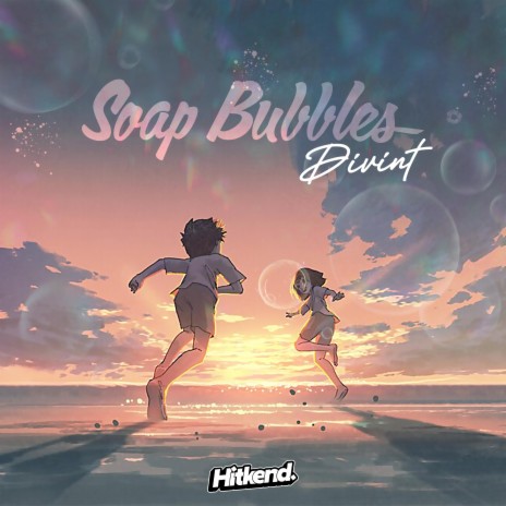 Soap Bubbles | Boomplay Music