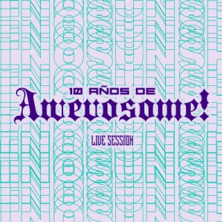 Awevosome! (Live Session)