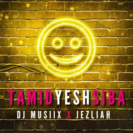 Tamid Yesh Siba ft. Jezliah