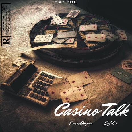 Casino Talk ft. JayRio | Boomplay Music