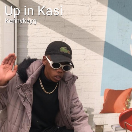 Up in Kasi | Boomplay Music