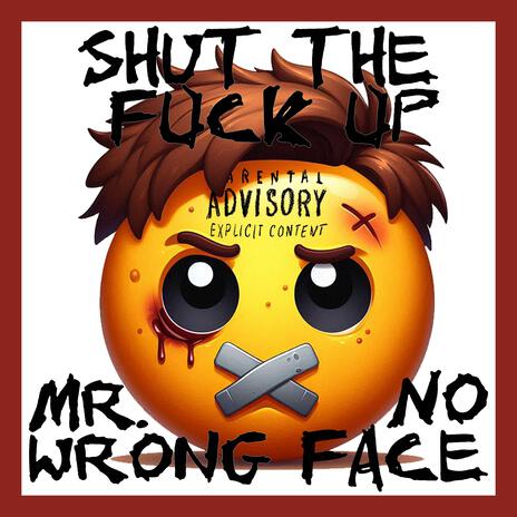 Shut the F#ck Up ft. No Face | Boomplay Music