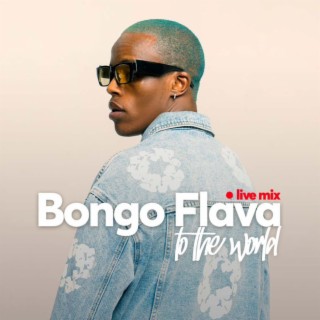 Bongo Flava To The World