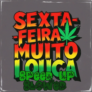 Sexta Feira Muito Louca Speed Up