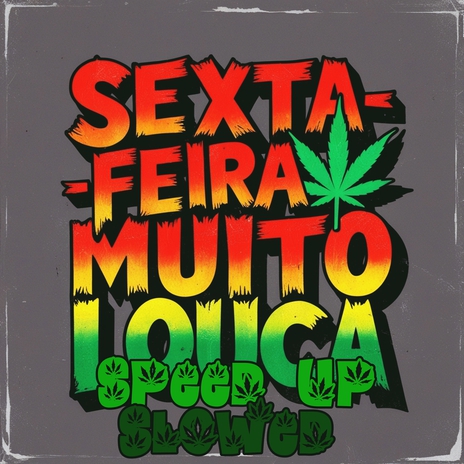 Sexta Feira Muito Louca Slowed ft. Groxo | Boomplay Music