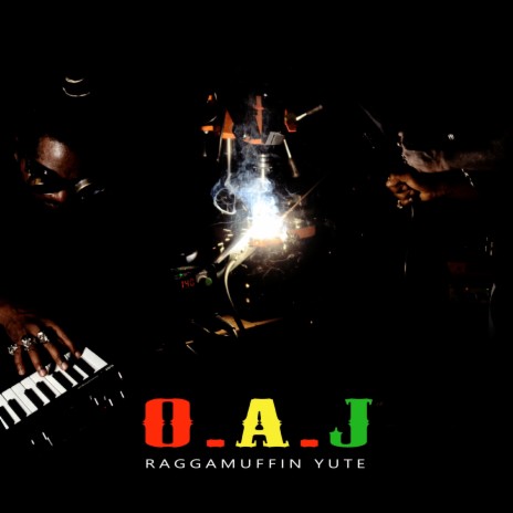 O.A.J Raggamuffin Yute | Boomplay Music