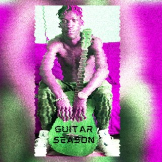 Guitar Season, Pt. 1