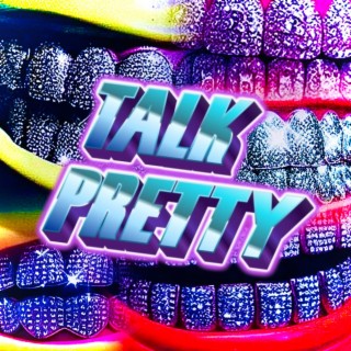 Talk Pretty