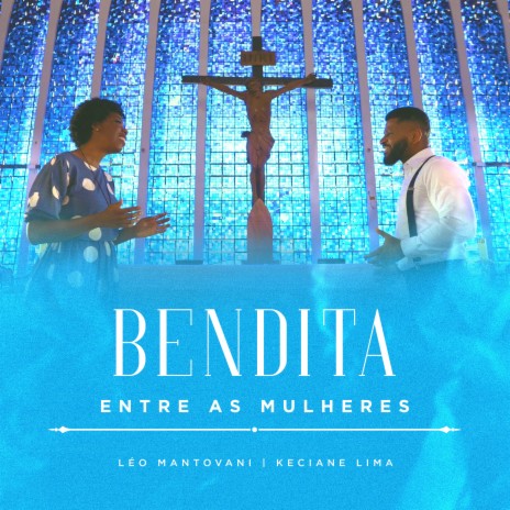 Bendita Entre as Mulheres ft. Keciane Lima