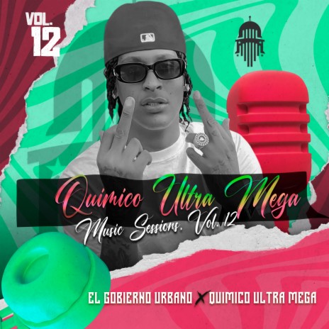 QUIMICO ULTRA MEGA MUSIC SESSIONS, VOL. 12 ft. Quimico Ultra Mega